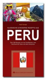 Kochbuch Klassische & Moderne Rezepte aus Peru